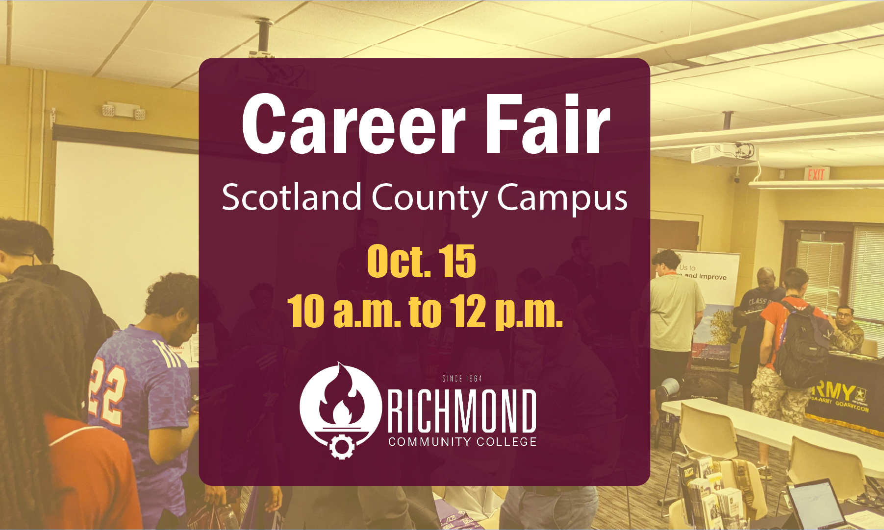 Graphic that reads "Career Fair. Scotland County Campus. Oct. 15 from 10 a.m. to 12 p.m. with the RichmondCC logo. The background is a photo of a previous career fair.